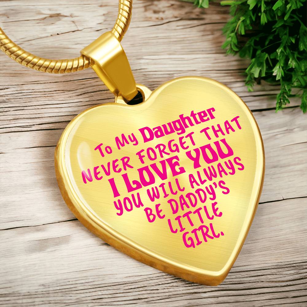 To My Daughter - Never Forget That I Love You - Heart Necklace - PRICE INCLUDES FREE SHIPPING
