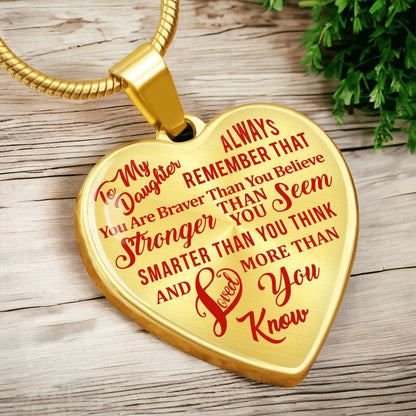 To My Daughter - Always Remember That You Are Braver - Heart Necklace - PRICE INCLUDES FREE SHIPPING