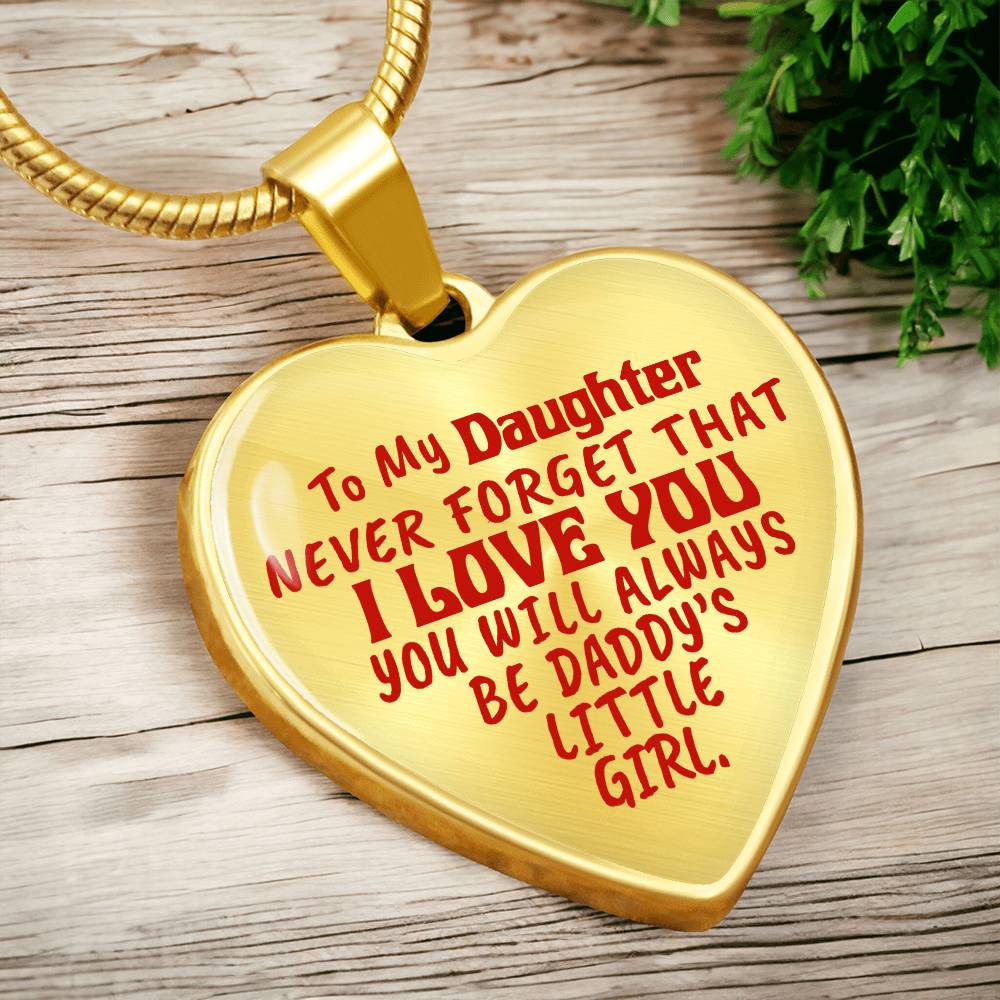 To My Daughter - Never Forget That I Love You - Heart Necklace - PRICE INCLUDES FREE SHIPPING