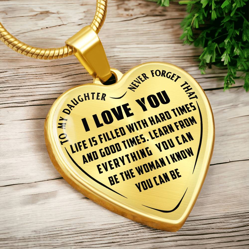 To My Daughter - Never Forget That I Love you - Heart Necklace - PRICE INCLUDES FREE SHIPPING
