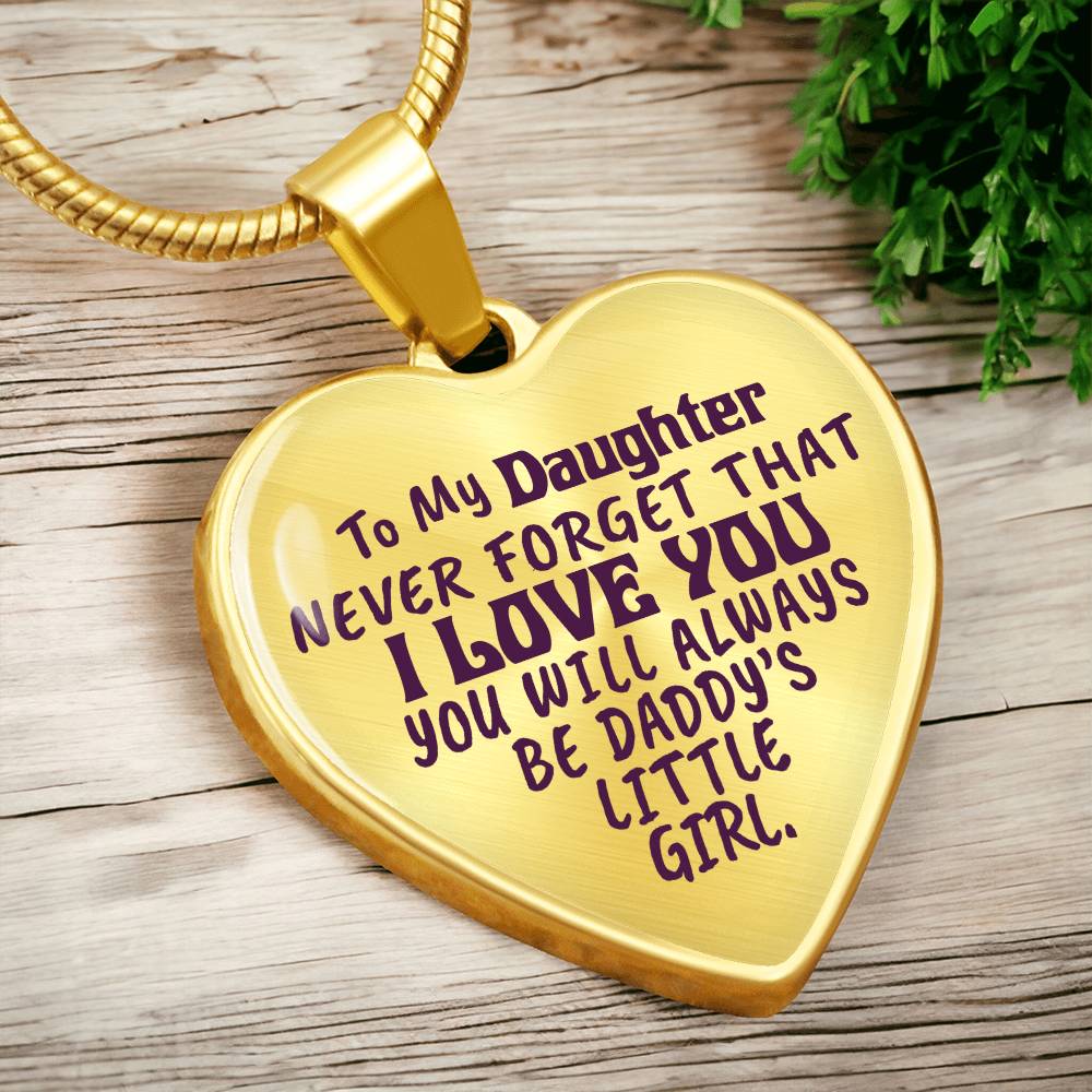 To My Daughter - Never Forget That I Love You - Heart Necklace - PRICE INCLUDES FREE SHIPPING