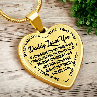 To My Daughter - Daddy Loves You  - Heart Necklace - PRICE INCLUDES FREE SHIPPING