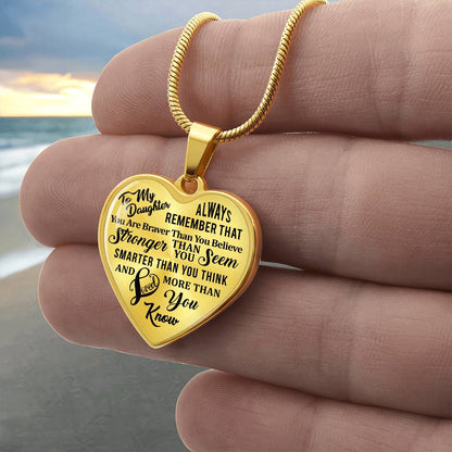 To My Daughter - Always Remember That You Are Braver - Heart Necklace - PRICE INCLUDES FREE SHIPPING