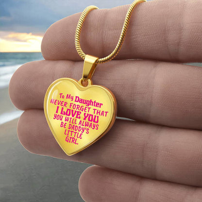 To My Daughter - Never Forget That I Love You - Heart Necklace - PRICE INCLUDES FREE SHIPPING