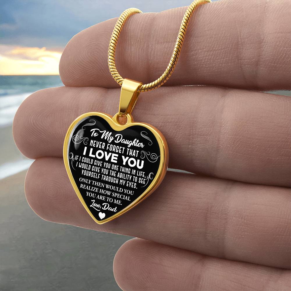 To My Daughter - Never Forget That I Love You - Heart Necklace