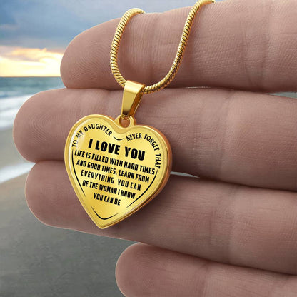 To My Daughter - Never Forget That I Love you - Heart Necklace - PRICE INCLUDES FREE SHIPPING