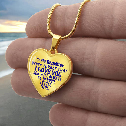To My Daughter - Never Forget That I Love You - Heart Necklace - PRICE INCLUDES FREE SHIPPING