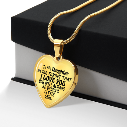 To My Daughter - Never Forget That I love You - Heart Necklace - PRICE INCLUDES FREE SHIPPING