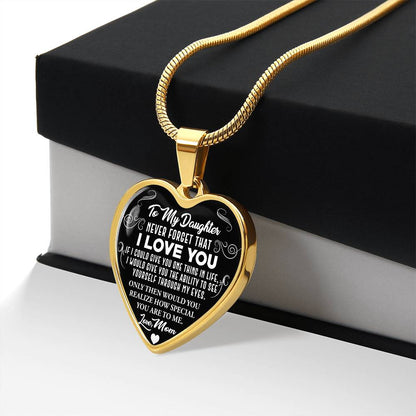 To My Daughter - Never Forget That I Love You - Heart Necklace - PRICE INCLUDES FREE SHIPPING