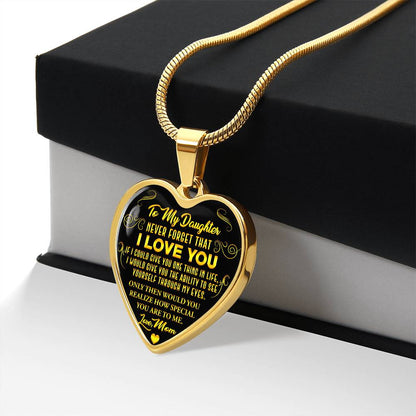 To My Daughter - Never Forget That I Love You - Heart Necklace - PRICE INCLUDES FREE SHIPPING