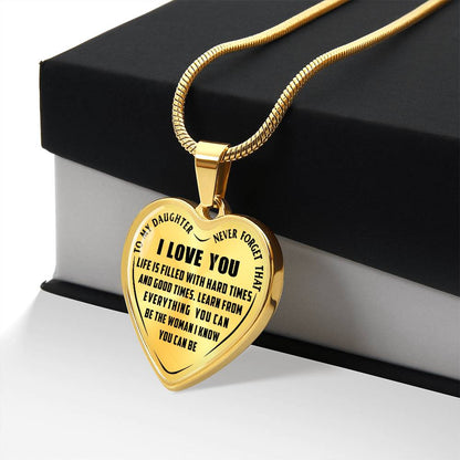 To My Daughter - Never Forget That I Love you - Heart Necklace - PRICE INCLUDES FREE SHIPPING