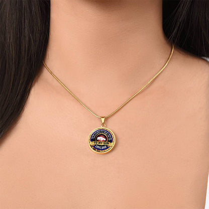 To My Son - Through Good Times And Bad - I Will Always Be Your Dad - Circle Necklace