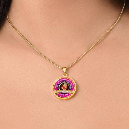 To My Daughter - Through Good Times And Bad - I Will Always Be Your Dad - Circle Necklace