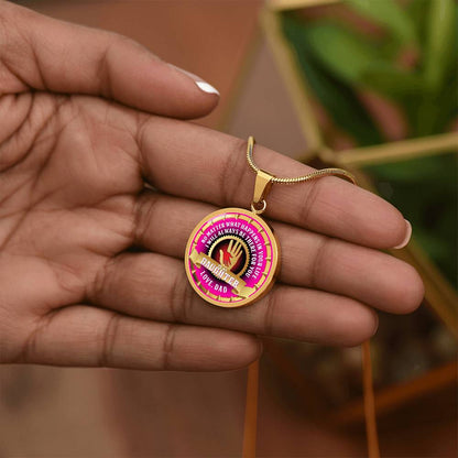 To My Daughter - Through Good Times And Bad - I Will Always Be Your Dad - Circle Necklace