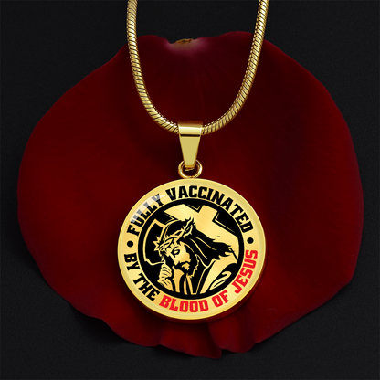 To A Believer - Fully Vaccinated By The Blood Of Jesus  - Circle Pendant
