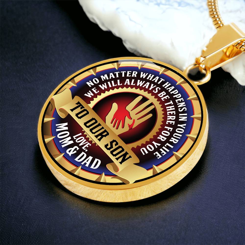 To My Son - Through Good Times And Bad - I Will Always Be Your Dad - Circle Necklace