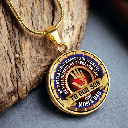 To My Son - Through Good Times And Bad - I Will Always Be Your Dad - Circle Necklace