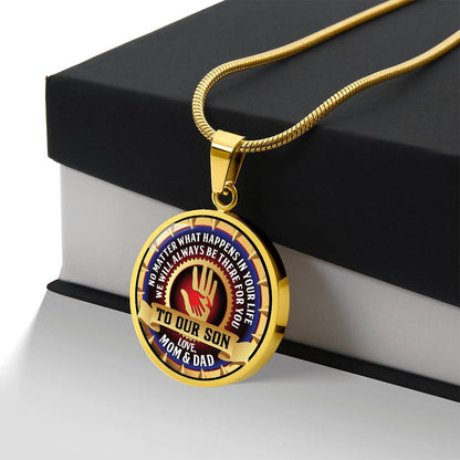 To My Son - Through Good Times And Bad - I Will Always Be Your Dad - Circle Necklace