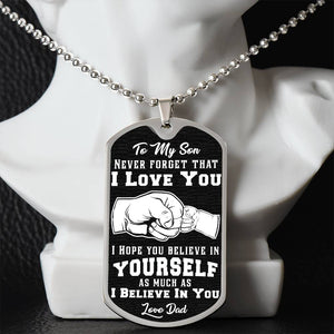 To My Son - I Believe In You - Love Dad - PRICE INCLUDES FREE SHIPPING