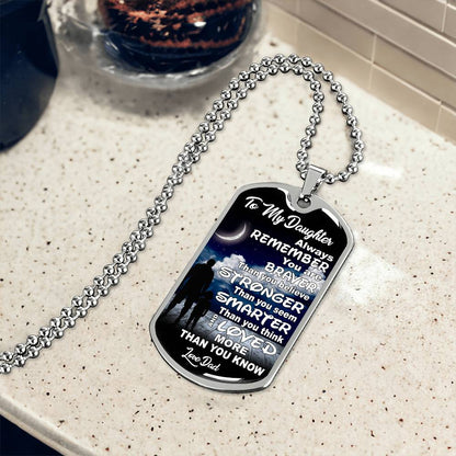 To My Daughter - You Are Braver - Dog Tag Necklace