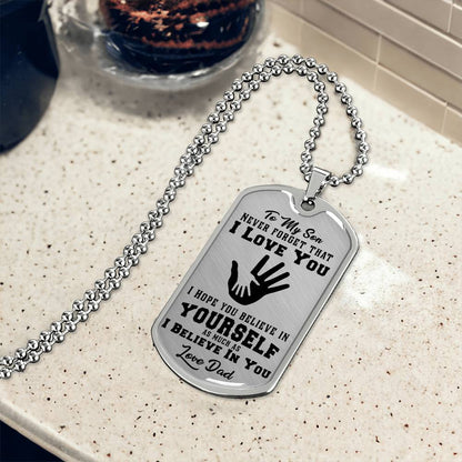 To My Son - Never Forget I Love You - Hands - Dog Tag Necklace