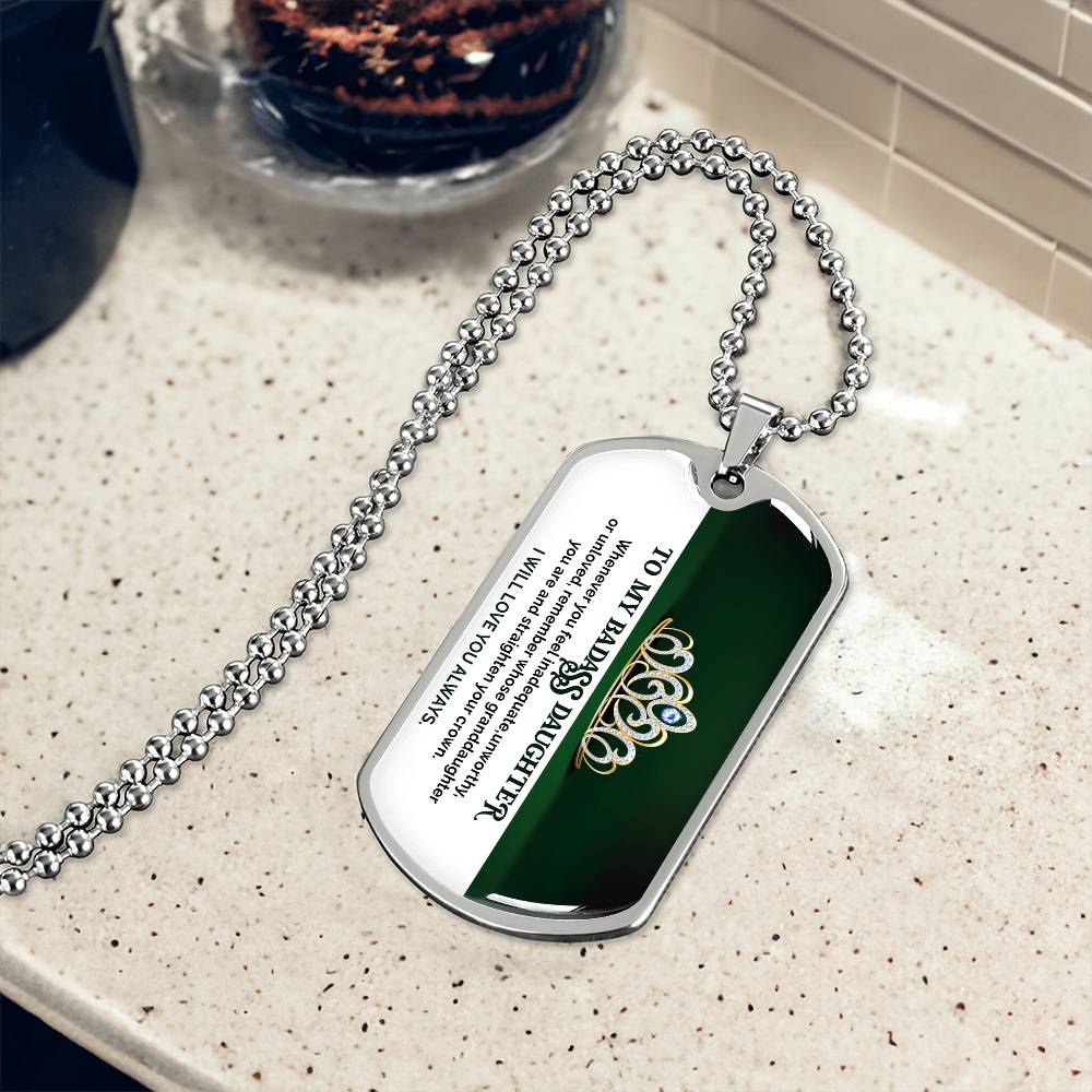 To My Badass Daughter - I Will Love You Always - Dog Tag Necklace