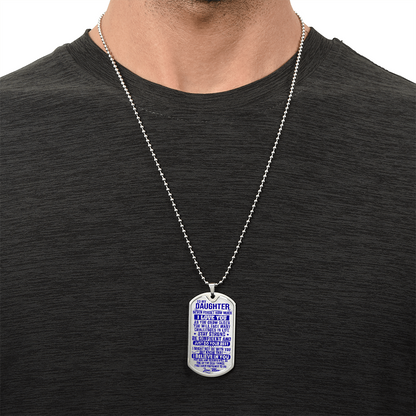 To My Daughter - Never Forget I Love You - Dog Tag Necklace