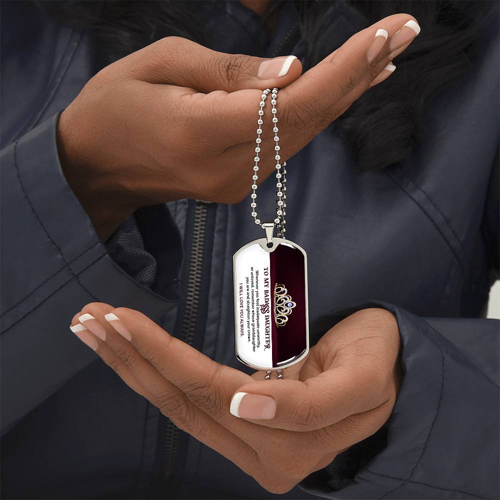 To My Badass Daughter - I Will Love You Always - Dog Tag Necklace