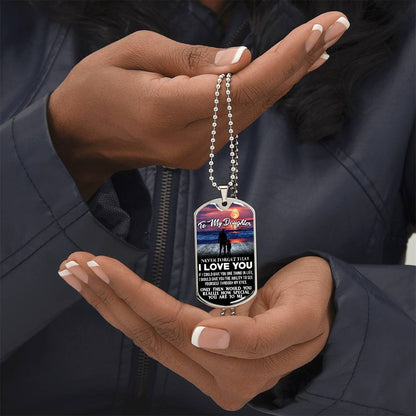 To My Daughter - Never Forget That I Love You - Sunset - Dog Tag Necklace
