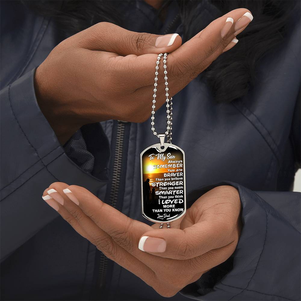 To My Son - You Are Braver - Dog Tag Necklace