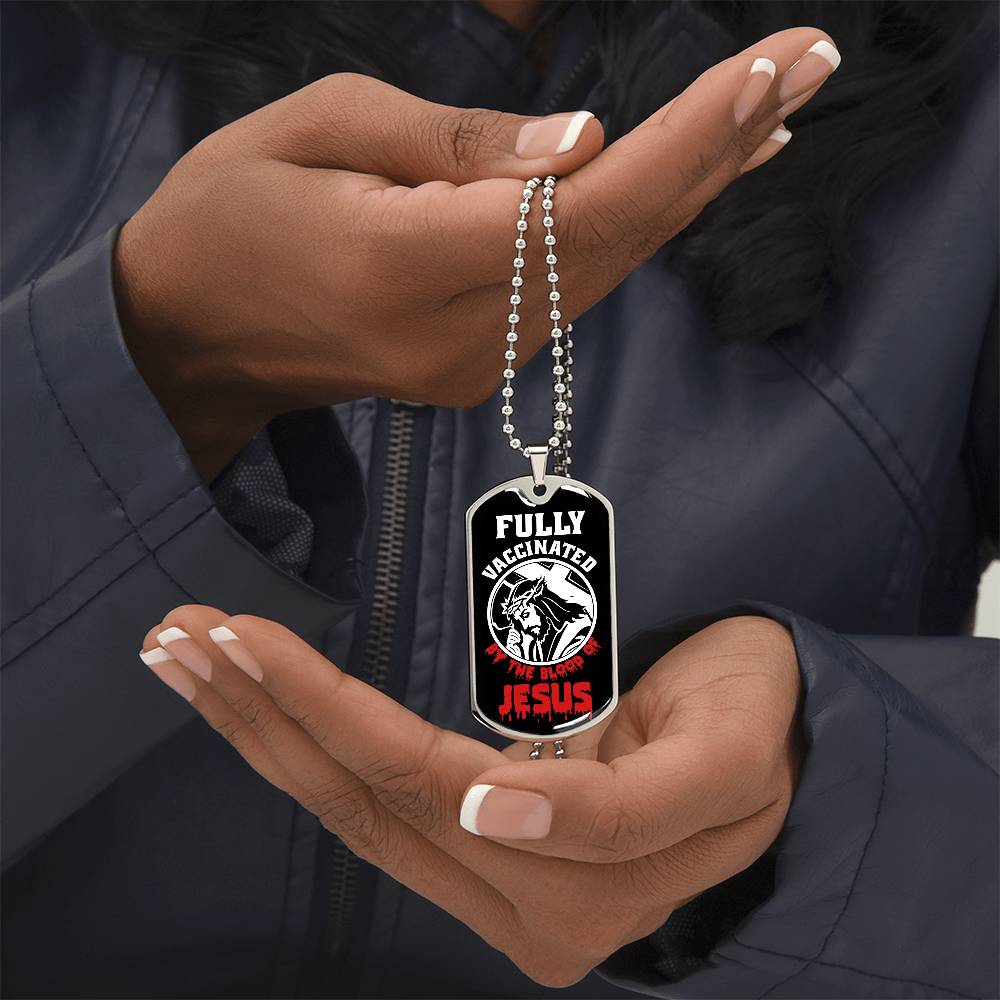 Fully Vaccinated By The Blood Of Jesus - Dog Tag Necklace