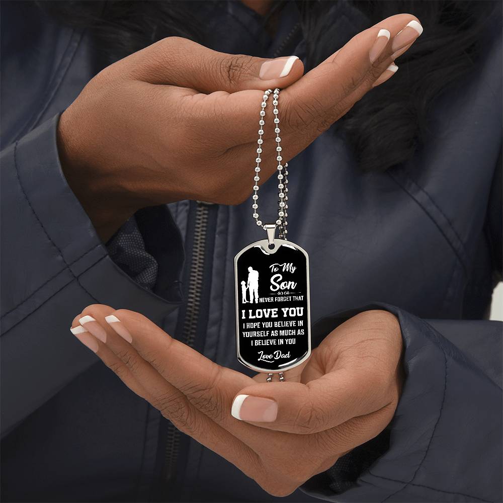 To My Son - Never Forget That I Love You - Dog Tag Necklace