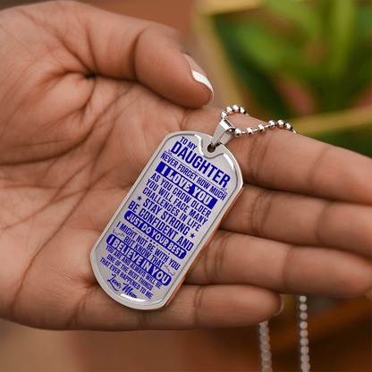 To My Daughter - Never Forget I Love You - Dog Tag Necklace