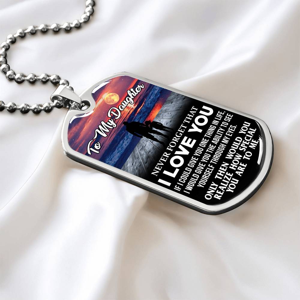 To My Daughter - Never Forget That I Love You - Sunset - Dog Tag Necklace