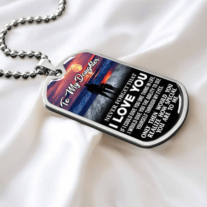 To My Daughter - Never Forget That I Love You - Sunset - Dog Tag Necklace
