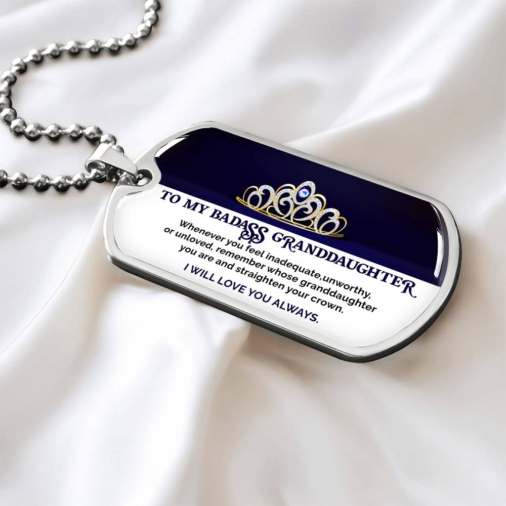 To My Badass Granddaughter - I Will Love You Always - Dog Tag Necklace