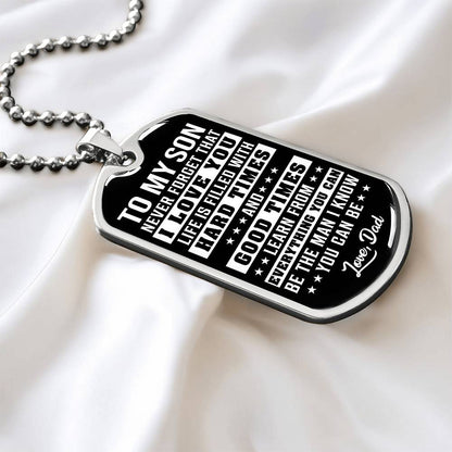 To My Son - Never Forget That I Love You - Dog tag