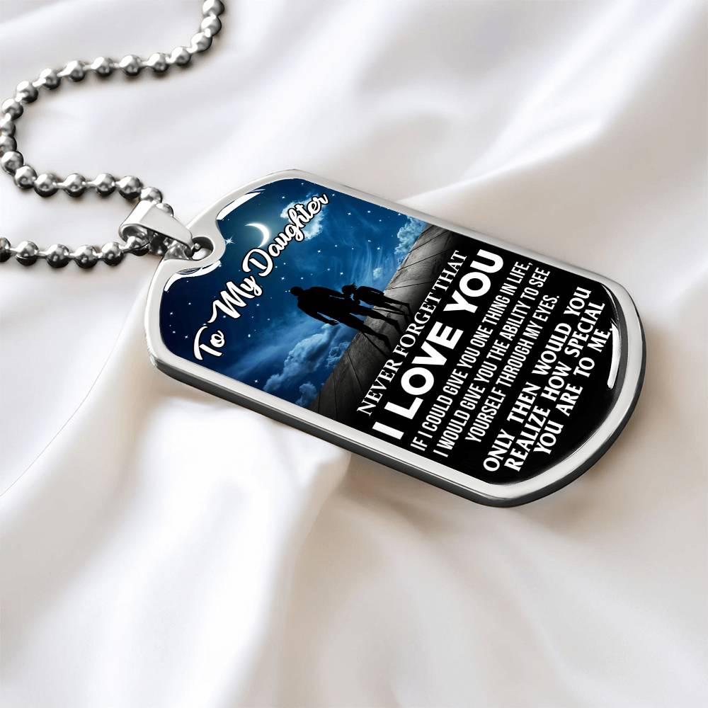 To My Daughter - Never Forget That I love You - Stars - Dog Tag Necklace