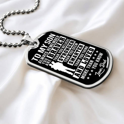 To My Son - You Are Braver - Dog Tag Necklace