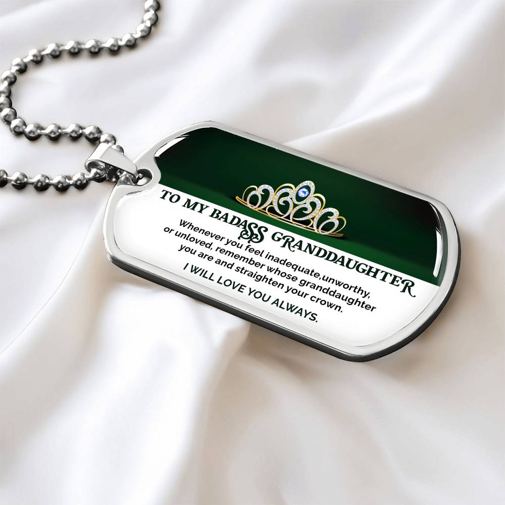 To My Badass Granddaughter - I Will Love You Always - Dog Tag Necklace