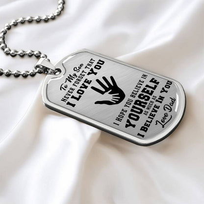 To My Son - Never Forget That I Love You - Hands - Dog Tag Necklace