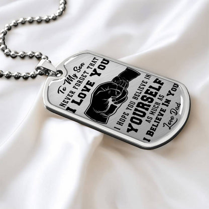 To My Son - Never Forget That I Love You - Dog Tag Necklace