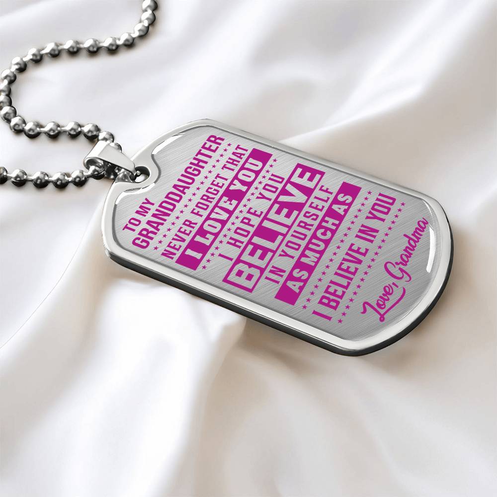 To My Granddaughter - Never Forget That I Love You - Dog Tag Necklace