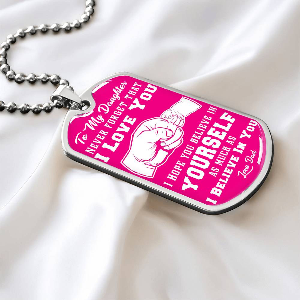 To My Daughter - Never Forget That I Love You - Fist Bump - Dog Tag Necklace