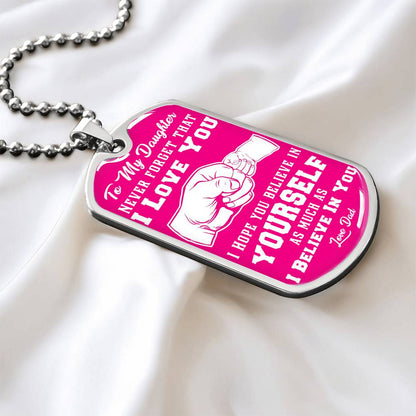 To My Daughter - Never Forget That I Love You - Fist Bump - Dog Tag Necklace