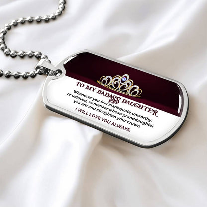 To My Badass Daughter - I Will Love You Always - Dog Tag Necklace