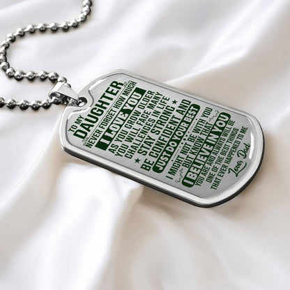 To My Daughter - Never Forget I Love You Dark Green - Dog Tag Necklace