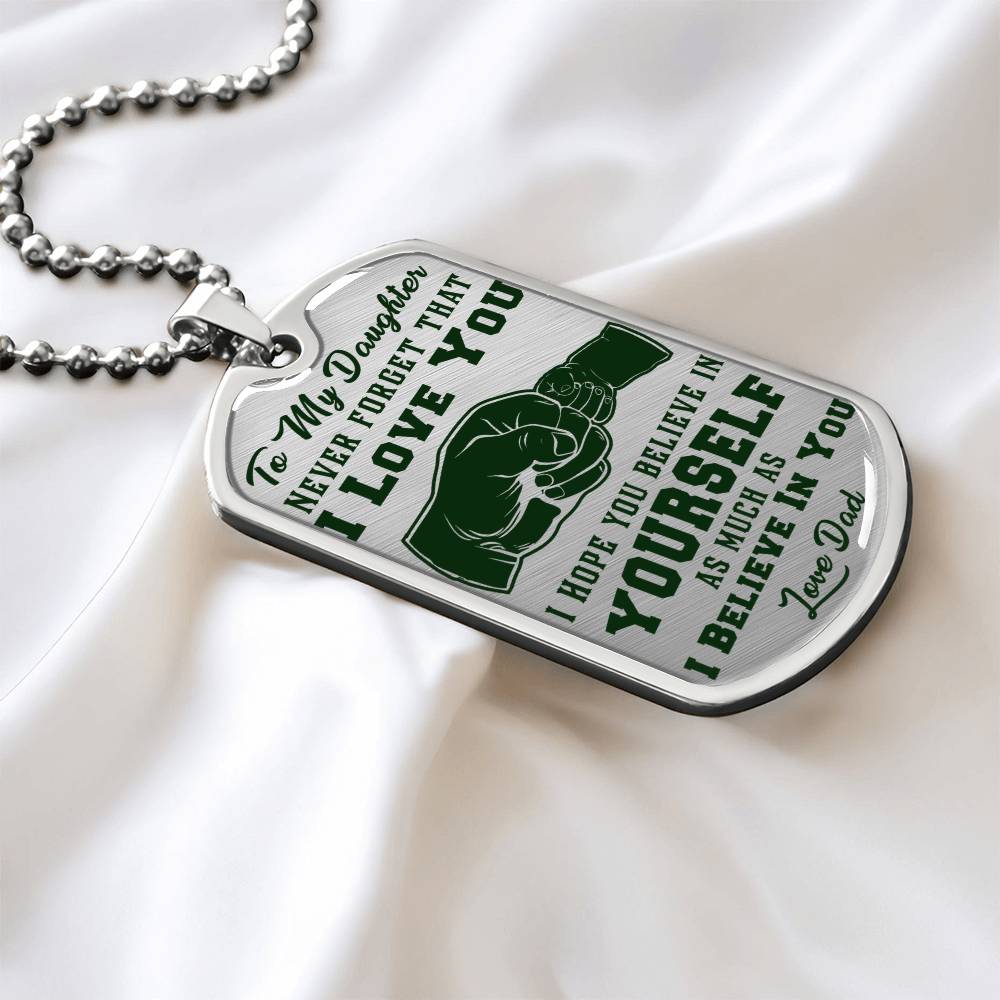 To My Daughter - Never Forget That I Love You - Fist Bump - Dog Tag Necklace