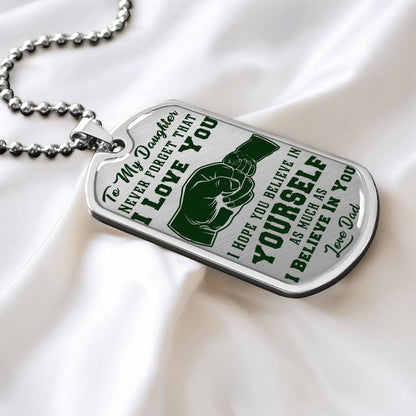 To My Daughter - Never Forget That I Love You - Fist Bump - Dog Tag Necklace