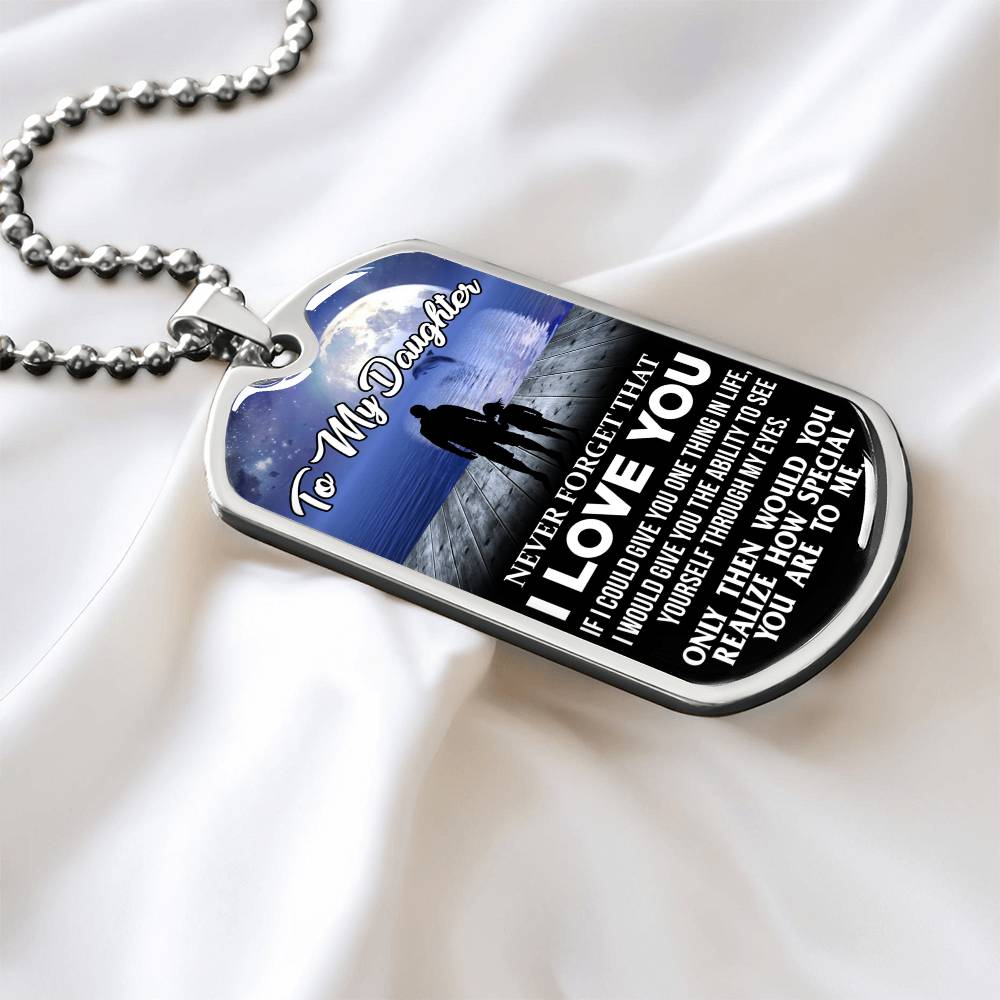 To My Daughter - Never Forget That I Love You - Moon - Dog Tag Necklace
